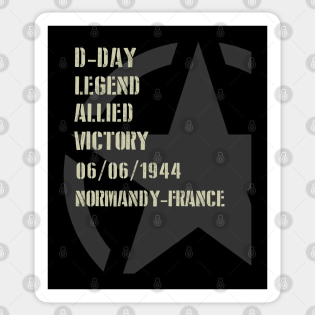 D-Day Legend 1944 invasion Normandy military WW2 T-shirt Sticker by Jose Luiz Filho